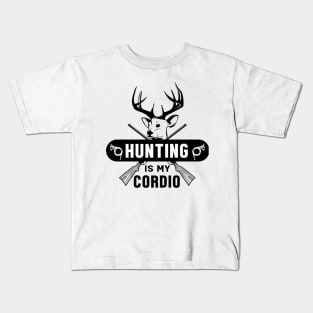 Hunting Is My Cordio Kids T-Shirt